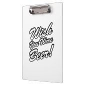 Wünschte, du wärest Bier! Klemmbrett (Links)