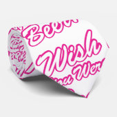 Wünschte, du wärest Bier! Krawatte (Gerollt)