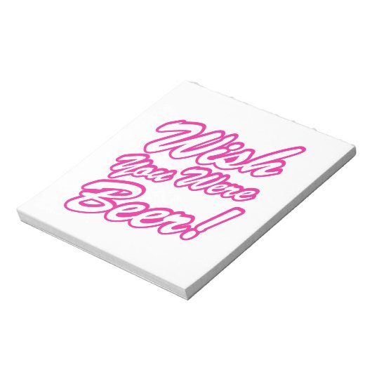 Wünschte, du wärest Bier! Notizblock (Rotiert)