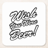 Wünschte, du wärest Bier! Rechteckiger Pappuntersetzer (Vorderseite)