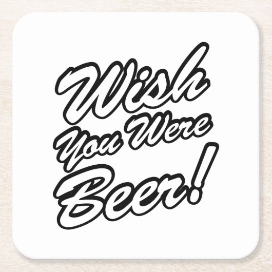 Wünschte, du wärest Bier! Rechteckiger Pappuntersetzer (Vorderseite)