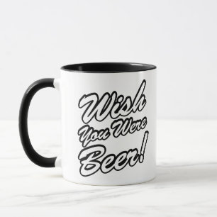 Wünschte, du wärest Bier! Tasse