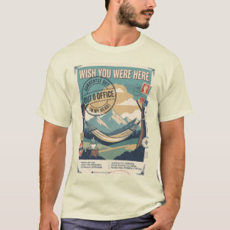 Wünschte, du wärst hier Außerhalb des Büros Lustig T-Shirt