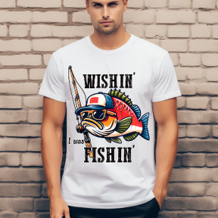 Wünschte ich wäre beim Angeln T-Shirt