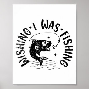 Wünschte, ich würde fischen Fischiger Fischer Lust Poster