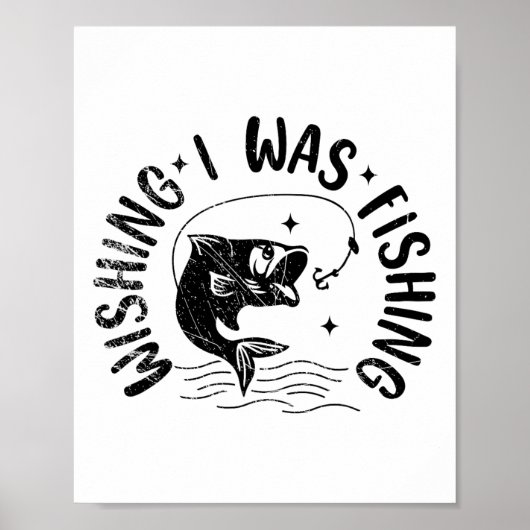 Wünschte, ich würde fischen Fischiger Fischer Lust Poster (Vorne)