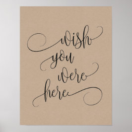 wünschten, Sie wären hier Gedenktafel für Hochzeit Poster