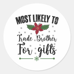 Würde Bruder für Weihnachtsgeschenke eintauschen Runder Aufkleber