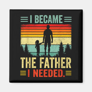 Wurde der Vater, den ich brauchte, Vatertag Papa D Magnet