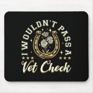 Würde eine tierärztliche Untersuchung nicht besteh Mousepad