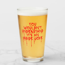 Würde es nicht verstehen, es ist ein Insiderwitz l Glas