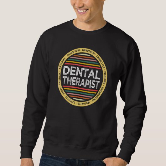 Würdigung des Berufs des Dentaltherapeuten Sweatshirt (Vorderseite)