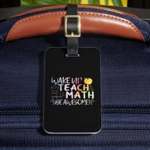 Würdigung des Mathematiklehrers - Sei großartig Gepäckanhänger