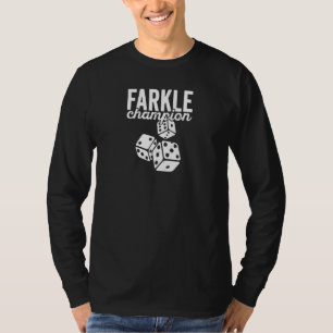 Würfel-Farkle-Champion für Familiengame-Nacht T-Shirt