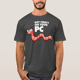 Würmer erhalten Ihr Party auf Ihrem PC T-Shirt