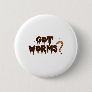 Würmer gehabt! Lustiges Halloween-Wurm-Kompostier- Button