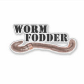 Wurmfutter, Schwarzer Text mit Erdwurm Aufkleber (Vorderseite)