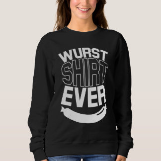 Wurs Ever Oktoberfest Bratwurst Pub Deutsches Esse Sweatshirt
