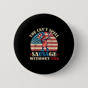 Wurst ohne USA Retro Funny 4. Juli Indepe Button
