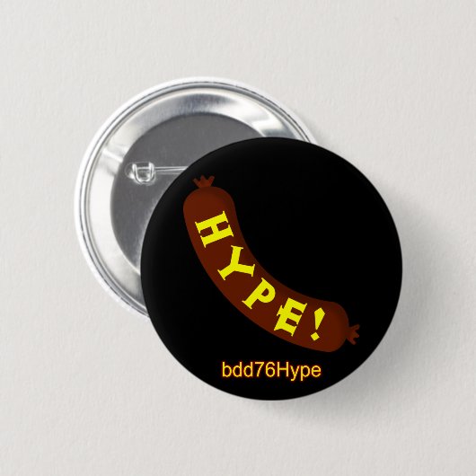 Wurst-Übertreibung! bdd76Hype Abzeichen Button (Vorne & Hinten)