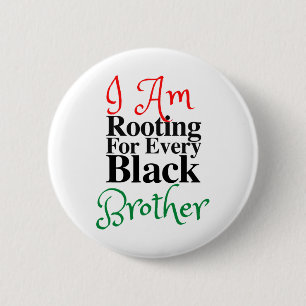 Wurzeln für jeden Schwarzen Bruder Melanin Luv Mam Button