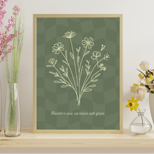 Wurzeln in der Liebe, Blüte in Anmut Poster