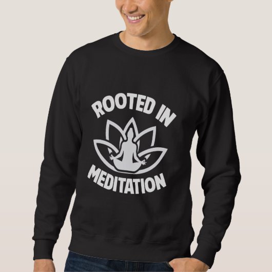 Wurzeln in der Meditation Sweatshirt (Vorderseite)