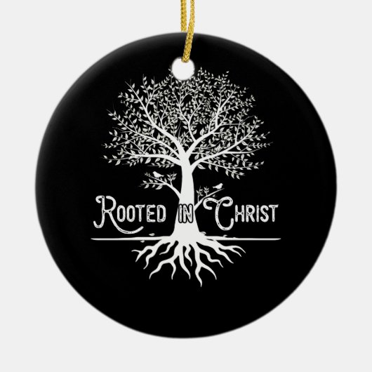 Wurzelt in Christus Christlicher Glaube und Liebe Keramik Ornament (Vorne)