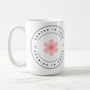 Wurzelt mit Liebe wächst mit Grace - Inspirational Kaffeetasse