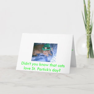 Wusstest du nicht, dass Katzen Liebe St. Patricks Karte