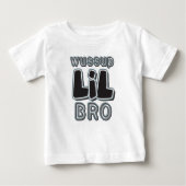 Wussup LIL Bro Baby T-shirt (Vorderseite)