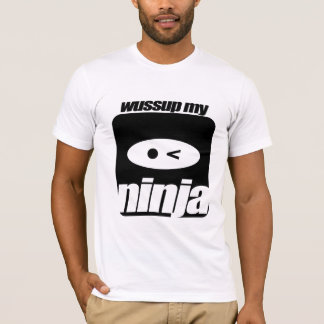 Wussup mein Ninja T-Shirt