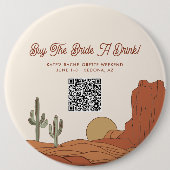 Wüsten-Thema-Kaufe der Braut ein Getränk QR-Code Button (Vorderseite)