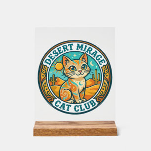 Wüstenmirage-Katze Katze-Mutter-Geschenkidee - Wüs Acrylschild
