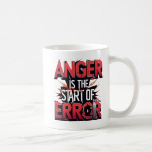 Wut ist der Anfang des Irrtums Zitat Kaffeetasse