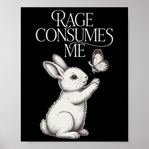 Wut verbraucht mich Bunny Schmetterling Sarkastisc Poster