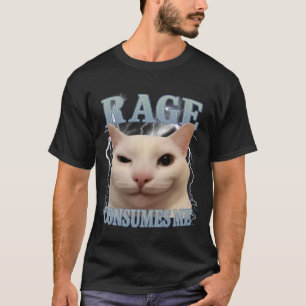 Wut verbraucht mich Katze Dumm Lustig Katzen Meme  T-Shirt