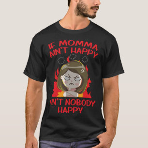 Wütende Ehefrau Wenn Momma glücklich ist, kann nie T-Shirt