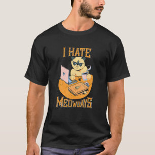 Wütende Hass Montag Katze Büro T-Shirt
