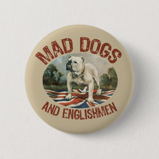 Wütende Hunde u. Engländer Button