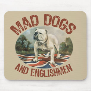 Wütende Hunde u. Engländer Mousepad