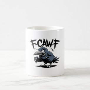 Wütende Krähe „F-CAW-F“ – Kantiges Cartoon-Vogelde Kaffeetasse