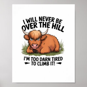 Wütende Kuh wird nie über Hügel sein, ich bin zu D Poster