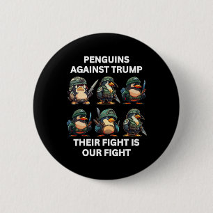 Wütende Pinguine gegen Trump Ihr Kampf ist unser K Button