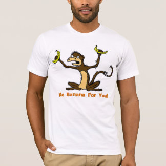 WÜTENDER AFFE KEINE BANANE FÜR SIE T-Shirt