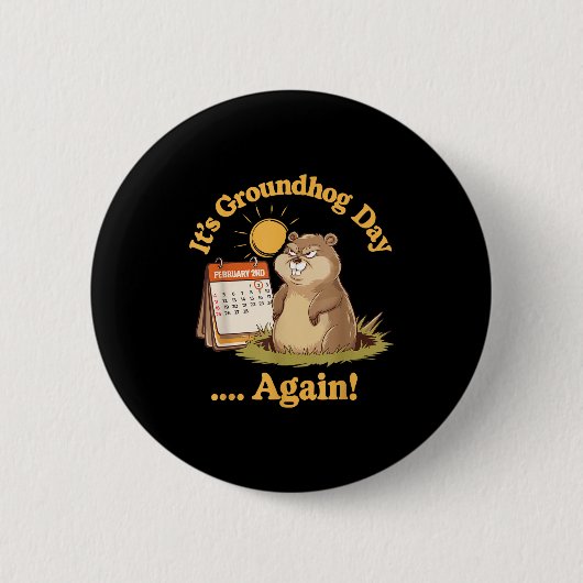 Wütender Tag des Murmeltieres 2. Februar Lustiger Button (Vorderseite)