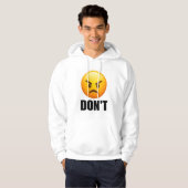 Wütendes Emoji DON'T Kapuzenpullover Hoodie (Vorne ganz)