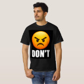 Wütendes Emoji DON'T T-Shirt (Vorne ganz)