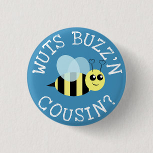 Wuts Buzz'n Cousin Button