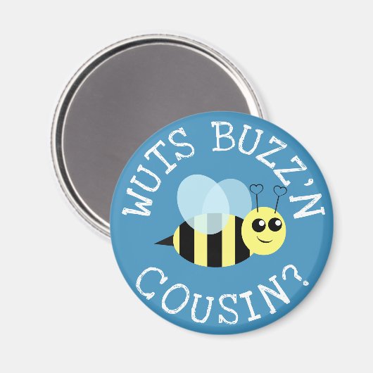 Wuts Buzz'n Cousin Magnet (Vorderseite/Rückseite)